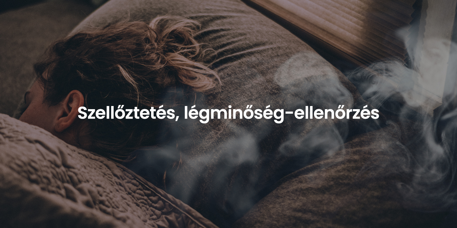 Szellőztés, légminőség ellenőrzés